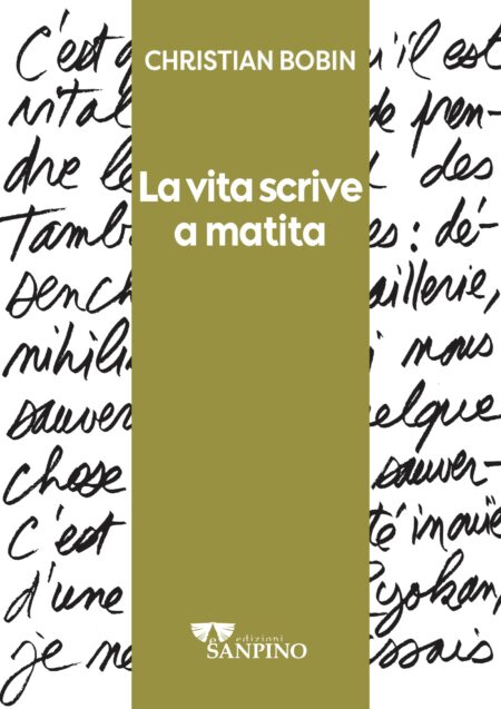 Christian Bobin. La vita scrive a matita