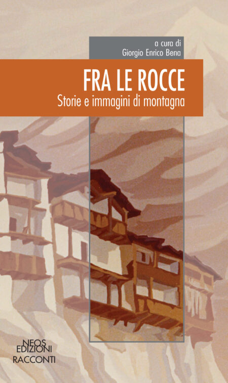 Fra le rocce. Neos Edizioni