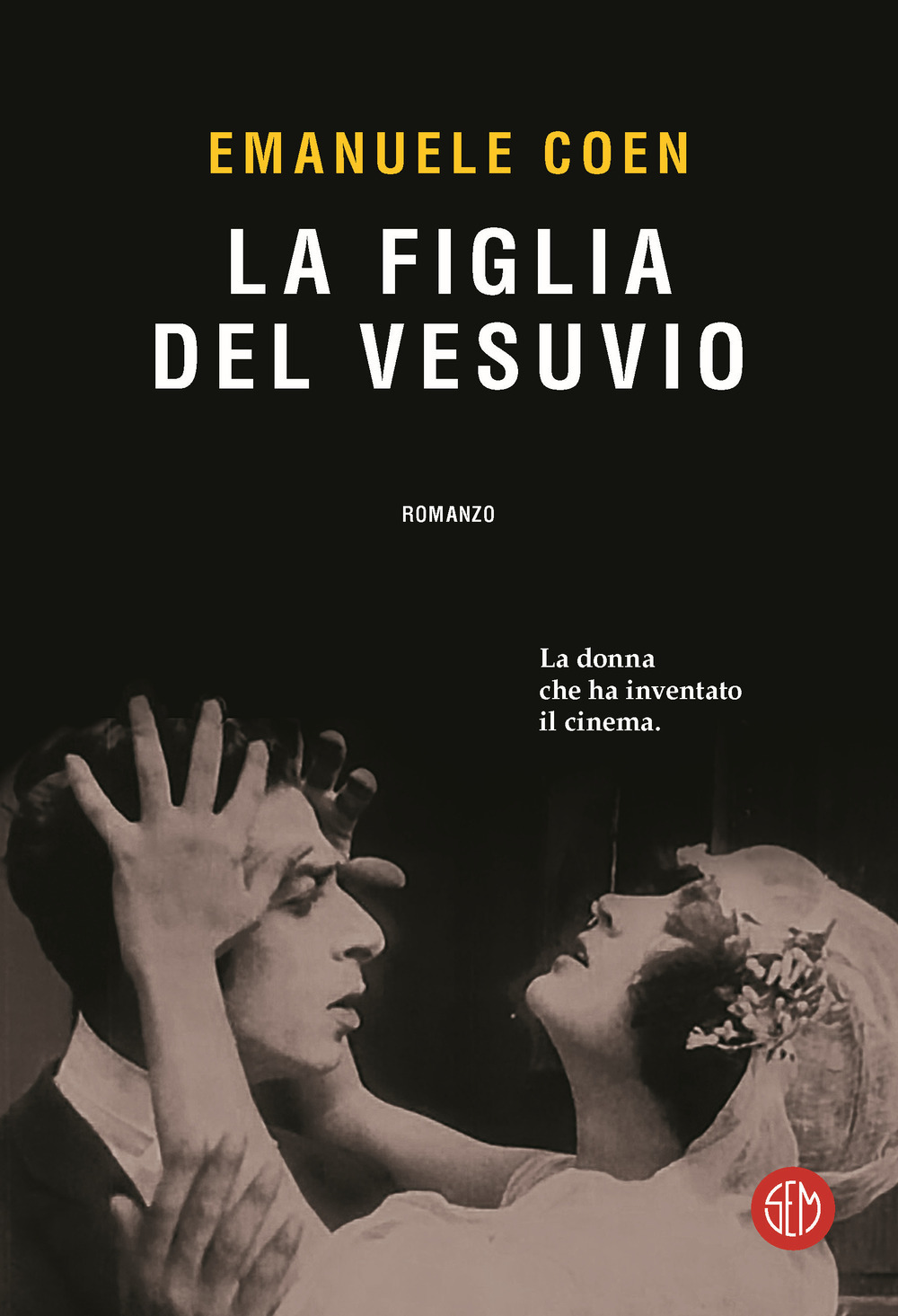 Emanuele Coen. La figlia del Vesuvio. SEM Libri