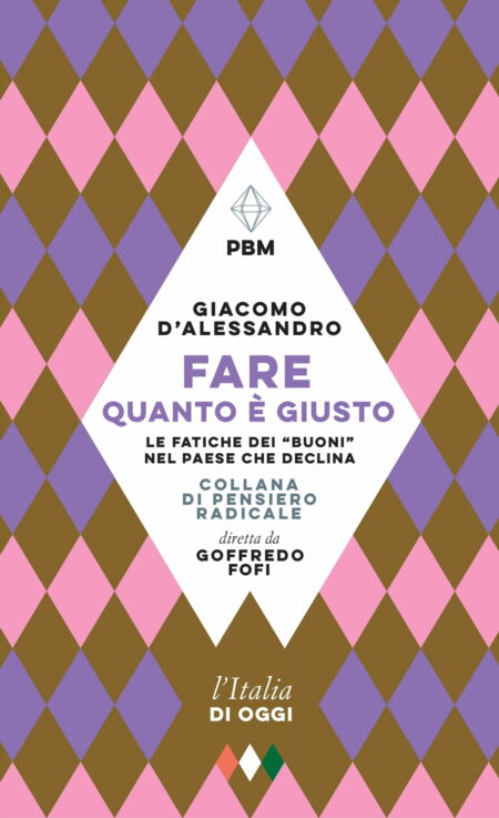 Giacomo D'Alessandro. Fare quanto è giusto. edizioni e:o