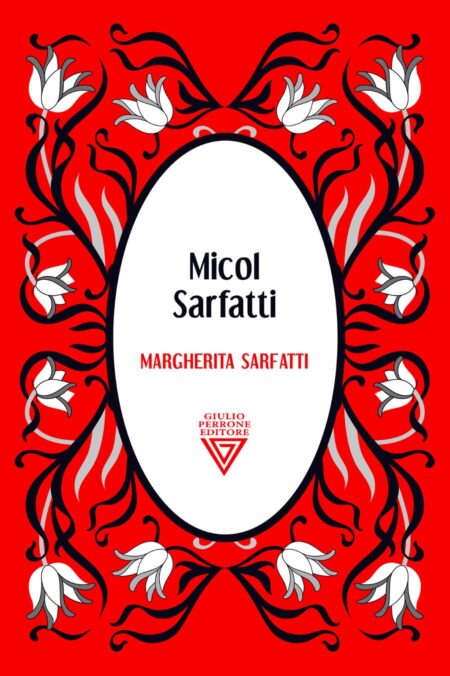 Micol Sarfatti. Margherita Sarfatti. Giulio Perrone Editore