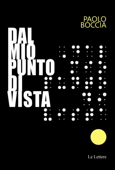 Paolo Boccia. Dal mio punto di vista. LeLettere