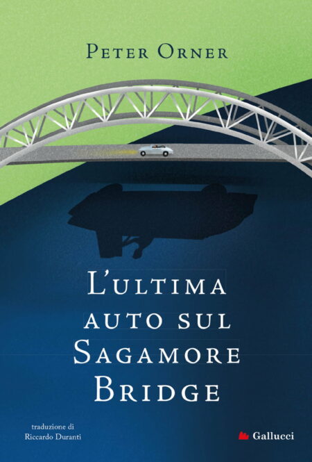 Peter Orner. L'ultima auto sul Sagamore Bridge