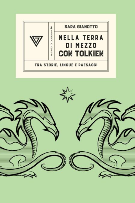 Sara Gianotto. Nella terra di mezzo con Tolkien. Giulio Perrone Editore