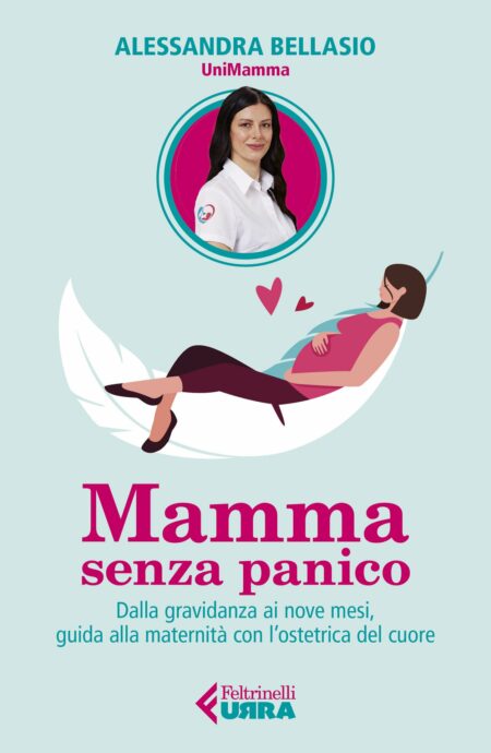Alessandra Bellasio. Mamma senza panico. Feltrinelli Editore