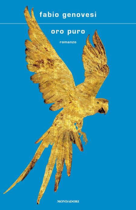 Fabio Genovesi. Oro puro. Mondadori Editore