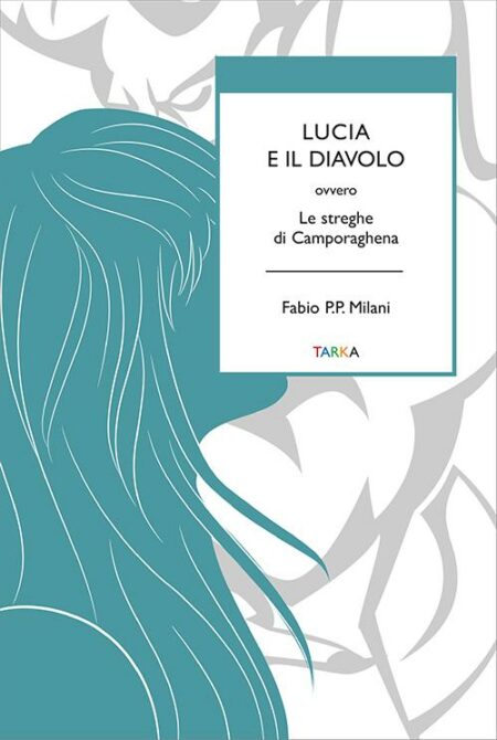 Flavio Milani. Lucia e il diavolo. Tarka Edizioni