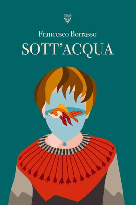 Francesco Borrasso. Sott'acqua. Giulio Perrone Editore