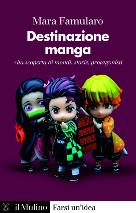 Mara Famularo. Destinazione manga. il Mulino