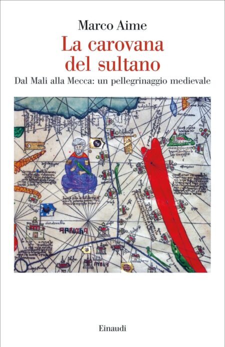 Marco Aime. La carovana del sultano. Einaudi Editore