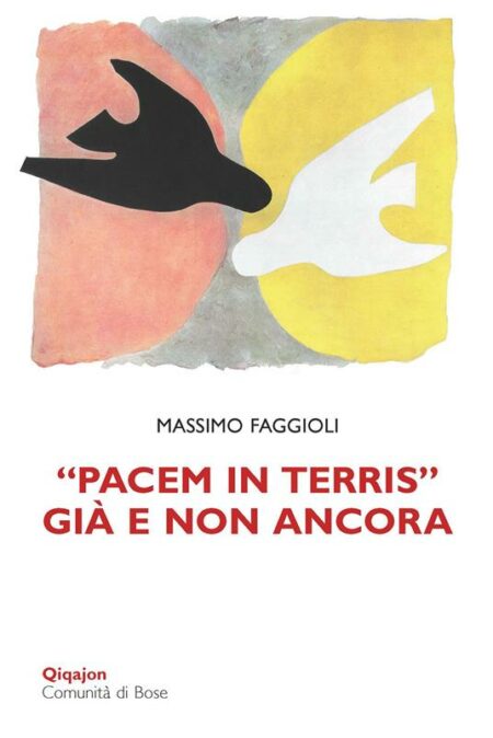 Massimo Faggioli. Pacem in terris. Edizioni Qiqajon