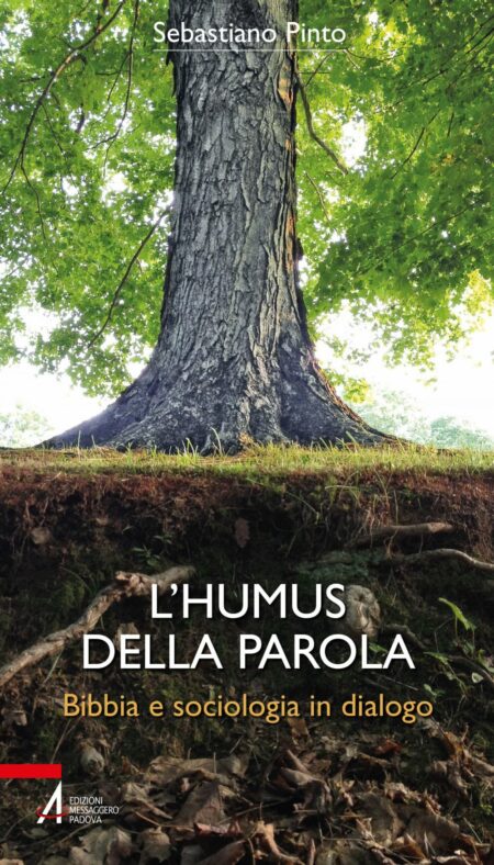 Sebastiano Pinto. L'humus della parola. Edizioni Messaggero Padova