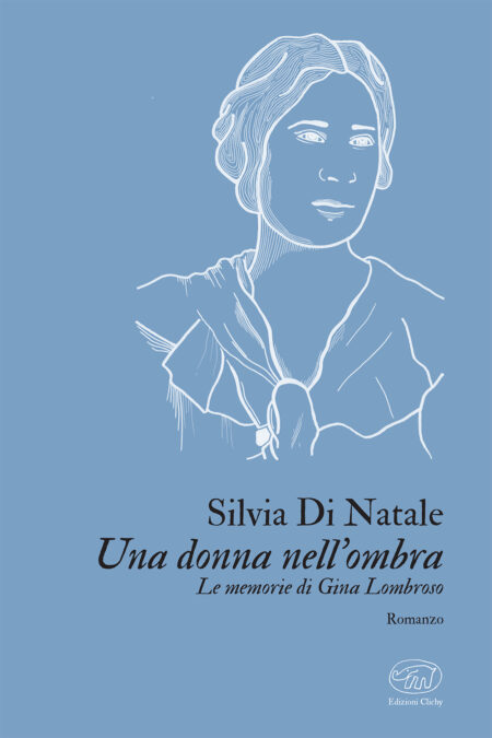 Silvia Di Natale. Una donna nell'ombra. Edizioni Clichy