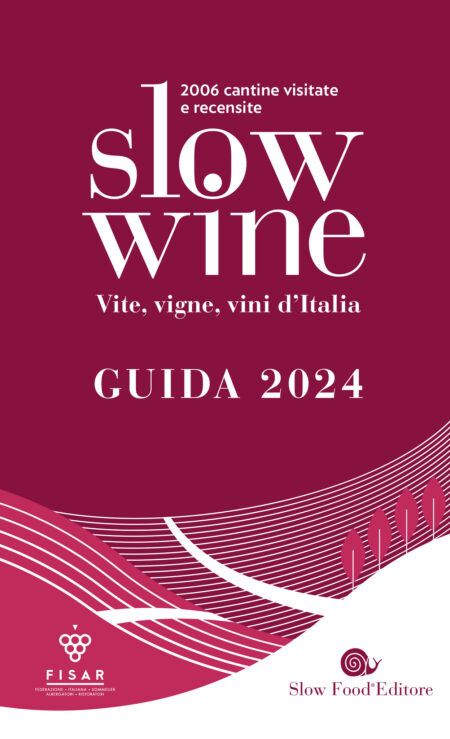 Slow Wine. Guida 2024. Slow Food Editore