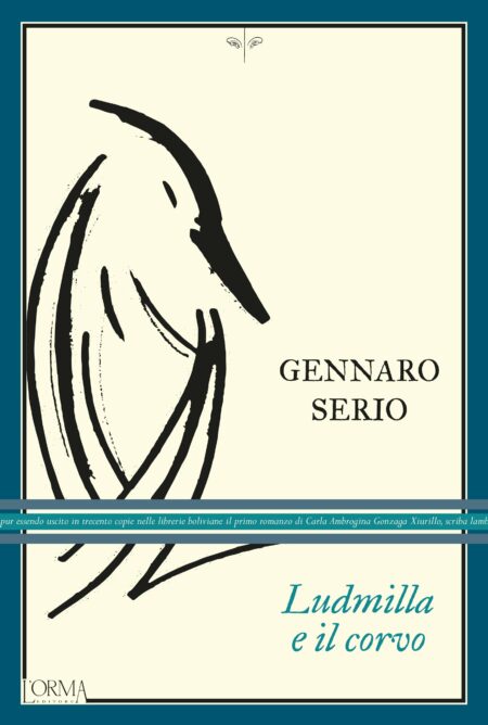 Gennaro Serio. Ludmilla e il corvo. L'Orma Editore