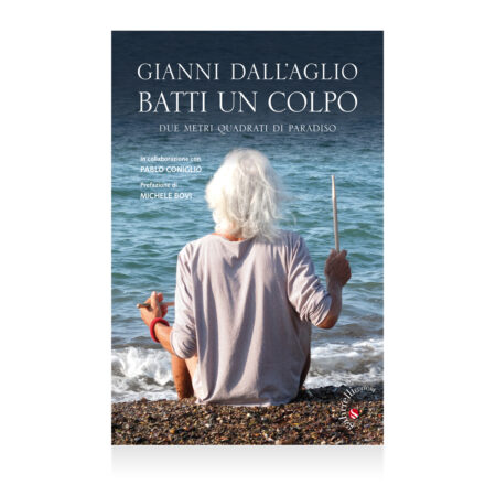 Gianni Dall'Aglio. Batti un colpo. Gabrielli Editore