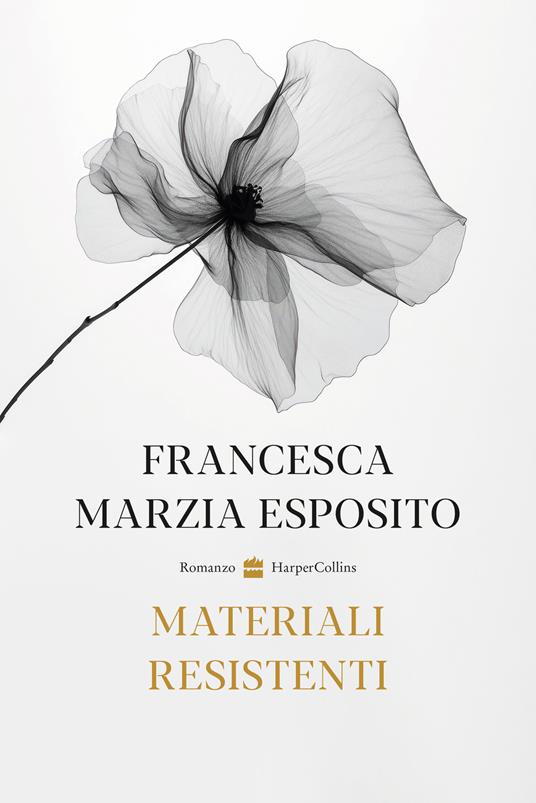 Francesca Marzia Esposito. Materiali resistenti. Harper Collins