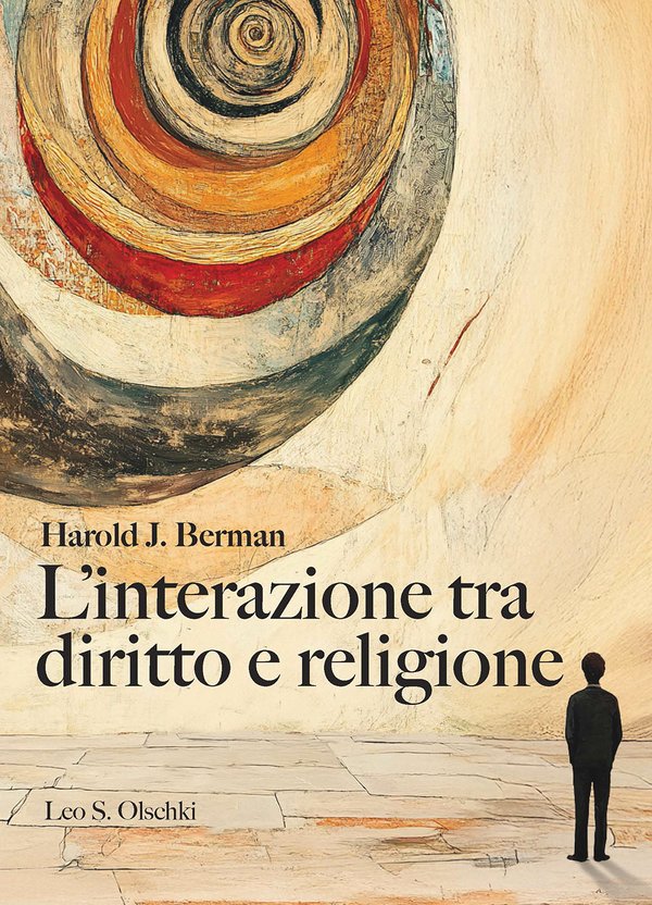 Harold J. Berman. L'interazione tra diritto e religione Olschki Editore