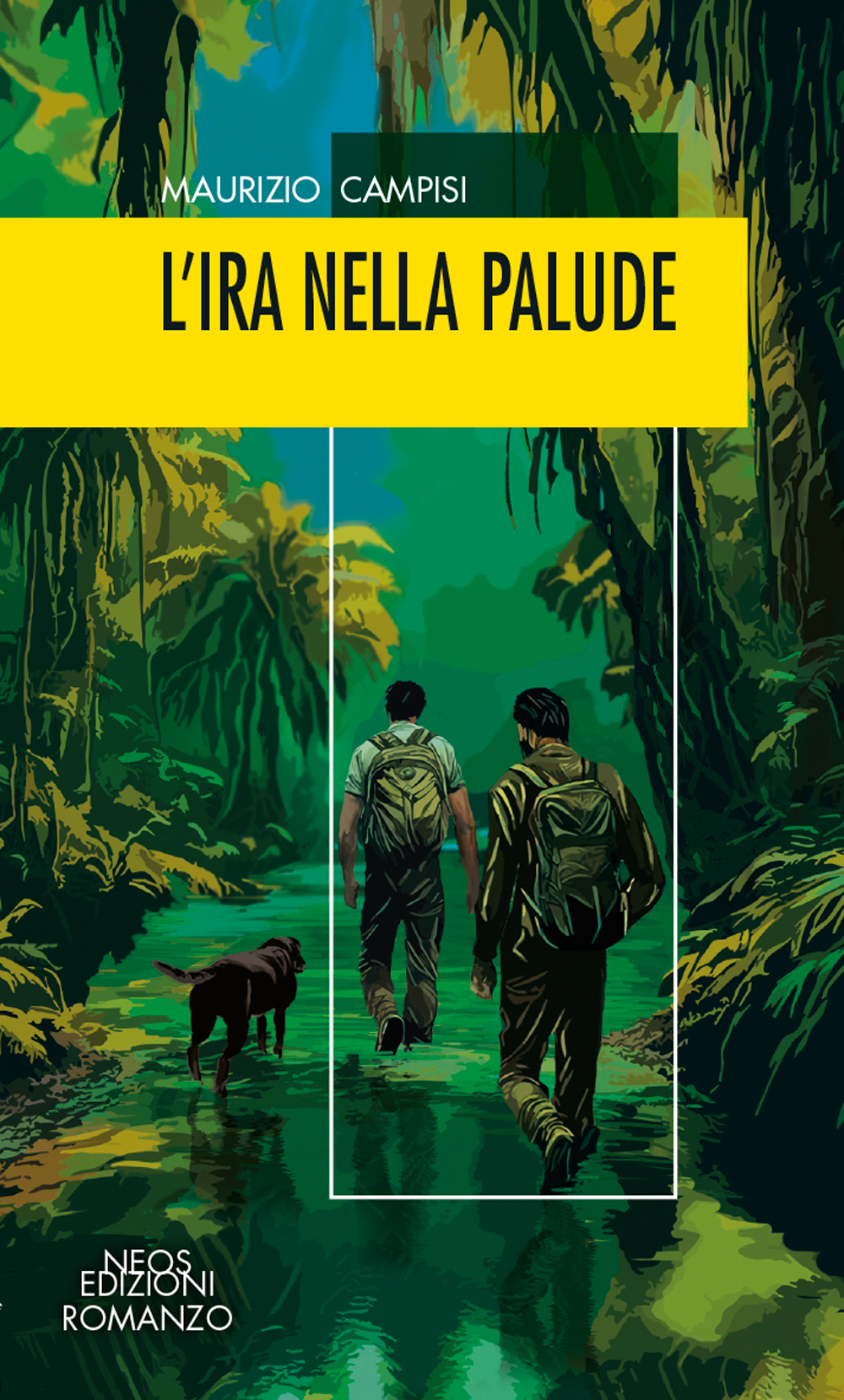 Maurizio Campisi. L'ira nella palude. Neos Edizioni.