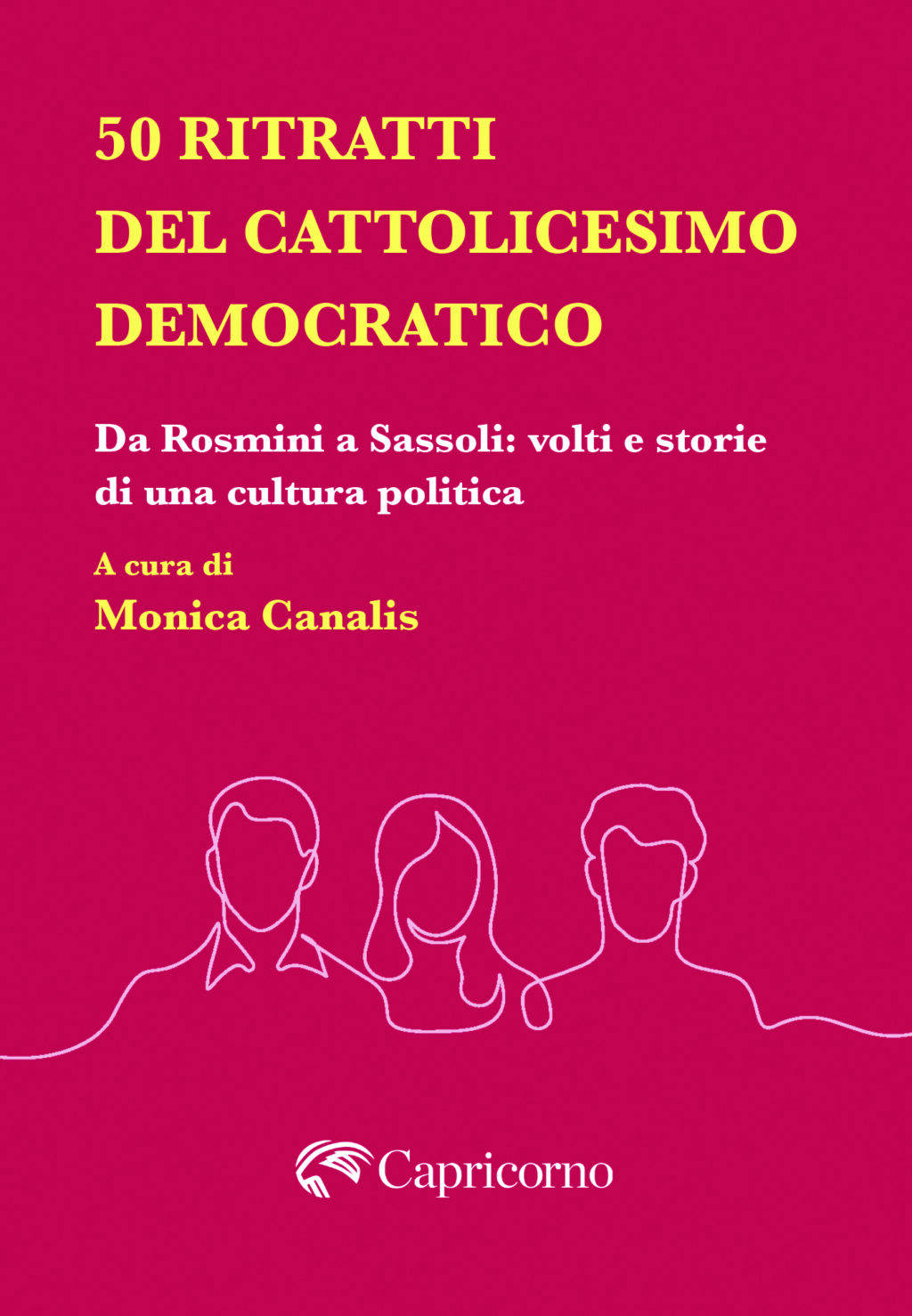 50 ritratti del cattolicesimo democratico.