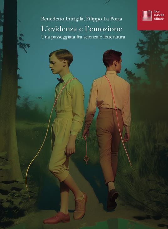 Benedetto Intrigila, Filippo La Porta. L'evidenza e l'emozione. Luca Sossella Editore