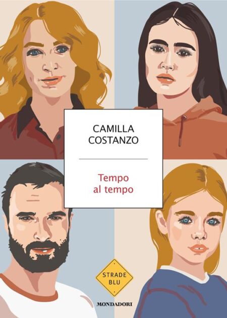 Camilla Costanzo. Tempo al tempo. Mondadori Editore