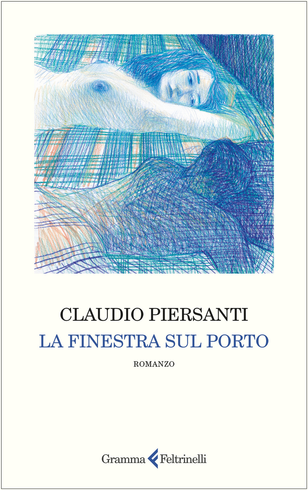 Claudio Piersanti. La finestra sul porto. Gramma Feltrinelli