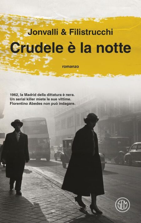 Jonvalli & Filistrucchi. Crudele è la notte. SEM Libri