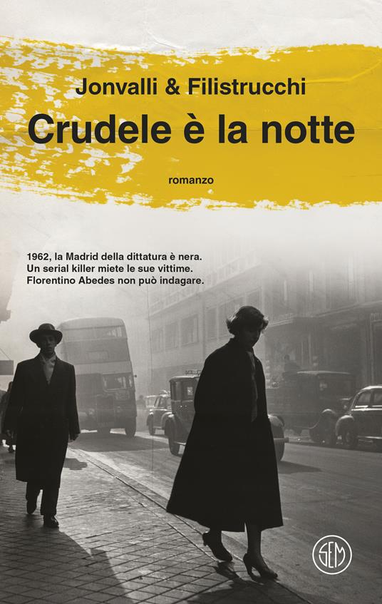Jonvalli & Filistrucchi. Crudele è la notte. SEM Libri