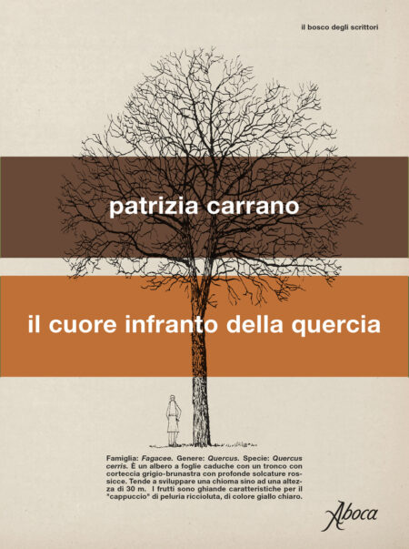 Patrizia Carrano. il cuore infranto della quercia. Aboca Edizioni