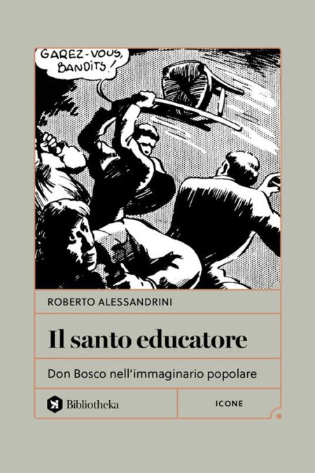 Roberto Alessandrini. Il santo educatore. Bibliotheka