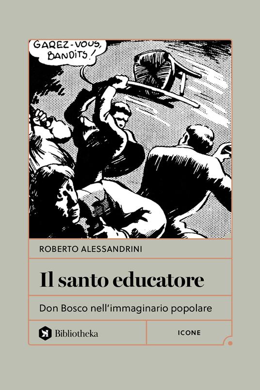 Roberto Alessandrini. Il santo educatore. Bibliotheka
