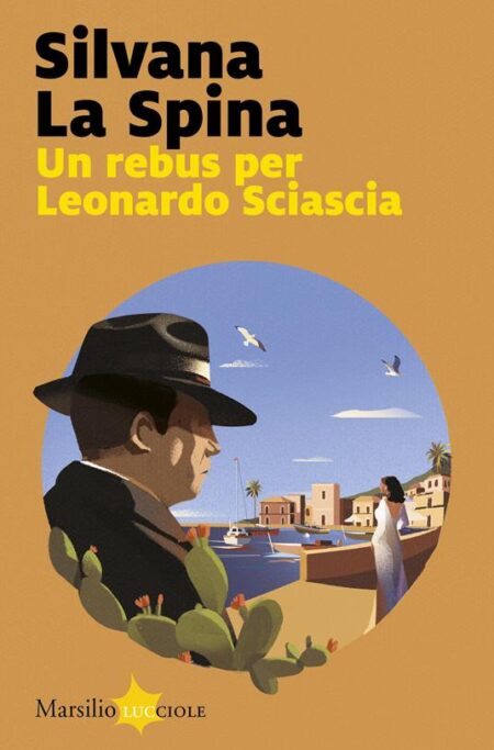 Silvana La Spina. Un rebus per Leonardo Sciascia. Marsilio Editori