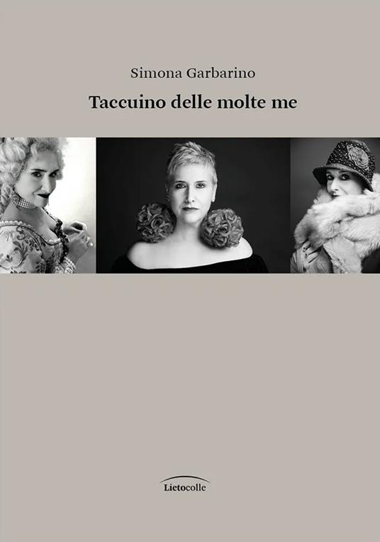 Simona Garbarino. Taccuino delle molte me. Lietocolle Editore