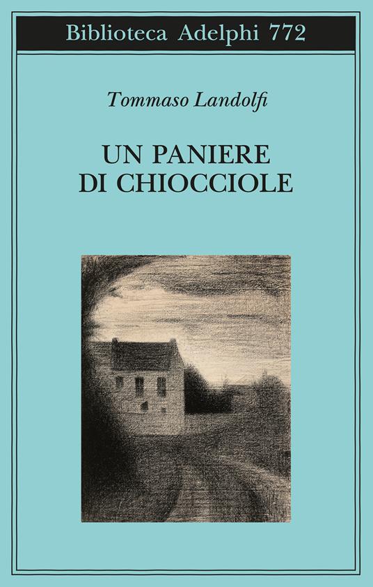 Tommaso Landolfi. Un paniere di chiocciole. Adelphi